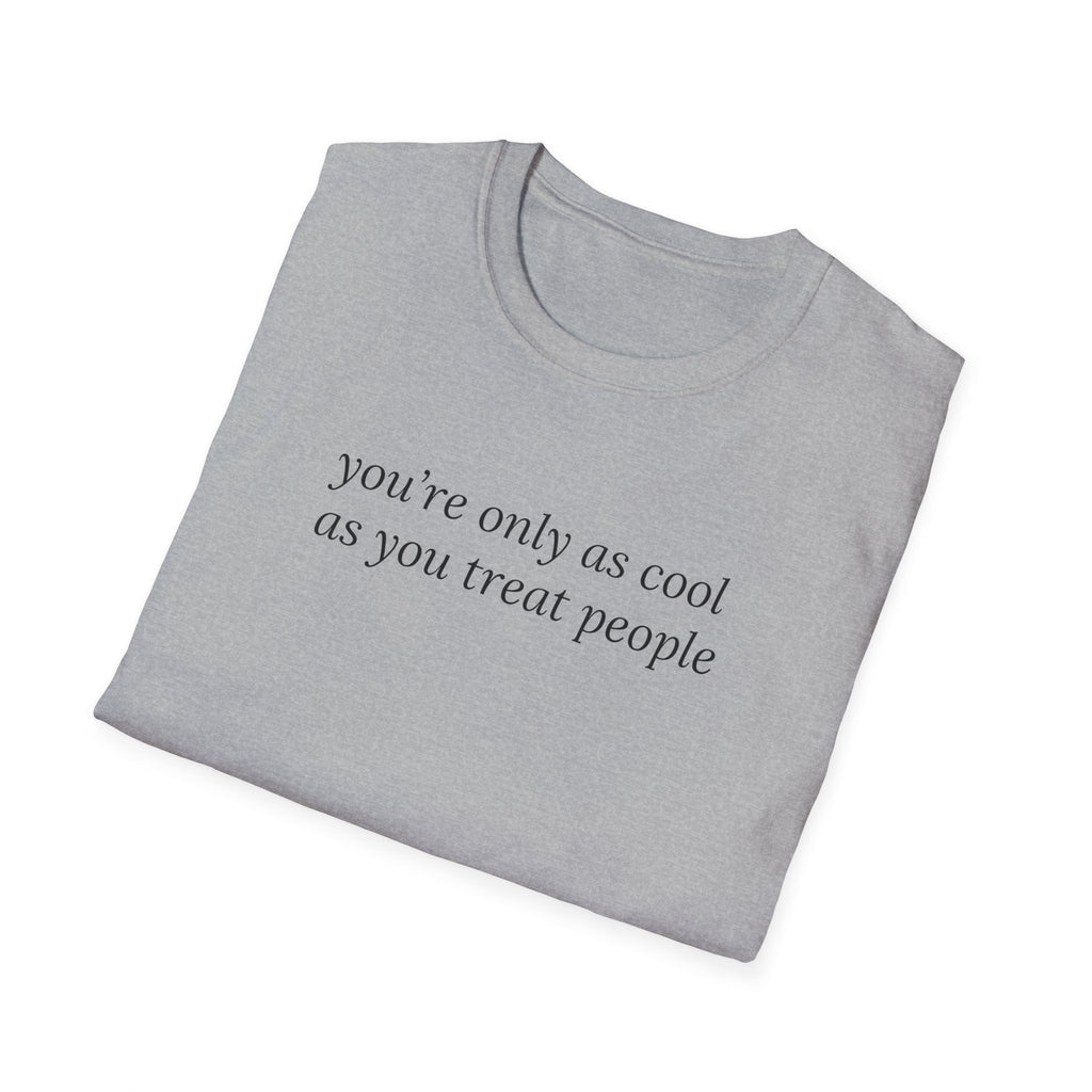 Coolness Reminder T-Shirt, Unisex Tee, Softstyle Shirt, Positive Vibes Shirt, Gift for Friends, Casual Wear