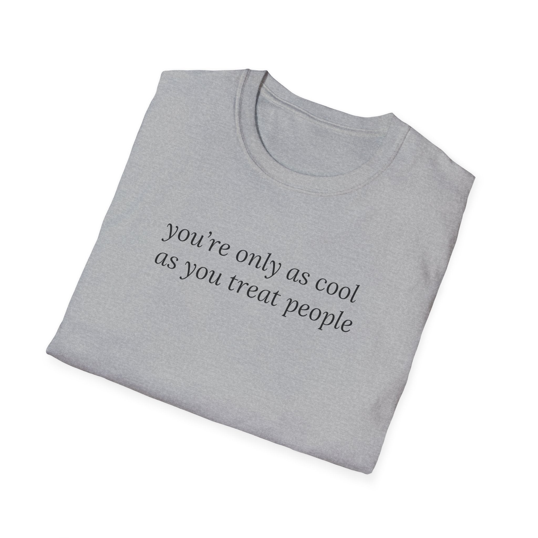 Coolness Reminder T-Shirt, Unisex Tee, Softstyle Shirt, Positive Vibes Shirt, Gift for Friends, Casual Wear