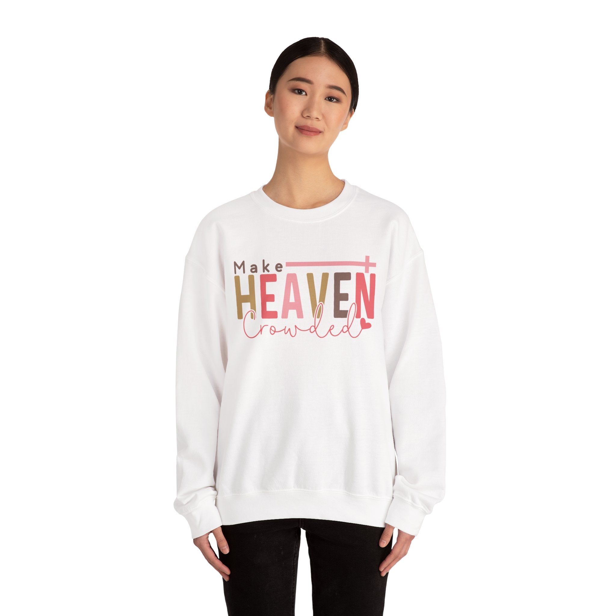 Heaven Crowded Crewneck Sweatshirt, Faith-Based Apparel, Inspirational Gift, Religious Sweatshirt, Cozy Unisex Sweater