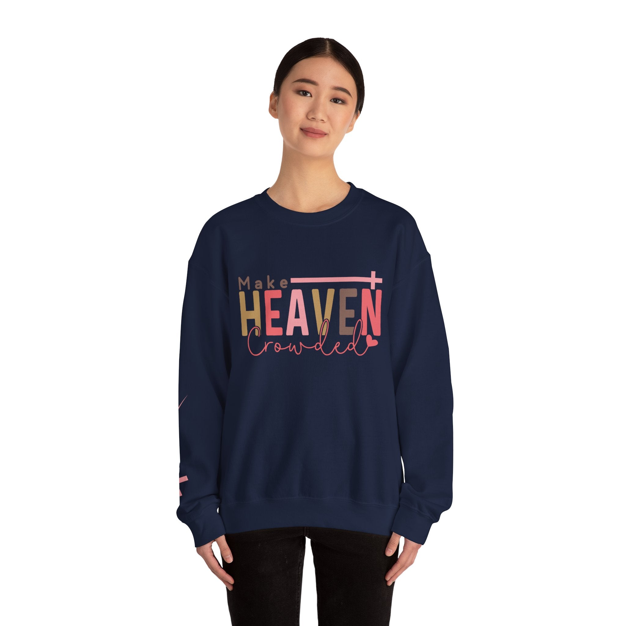 Make Heaven Crowded Sweatshirt, Unisex Crewneck, Casual Wear, Faith-Based Gift, Cozy Apparel