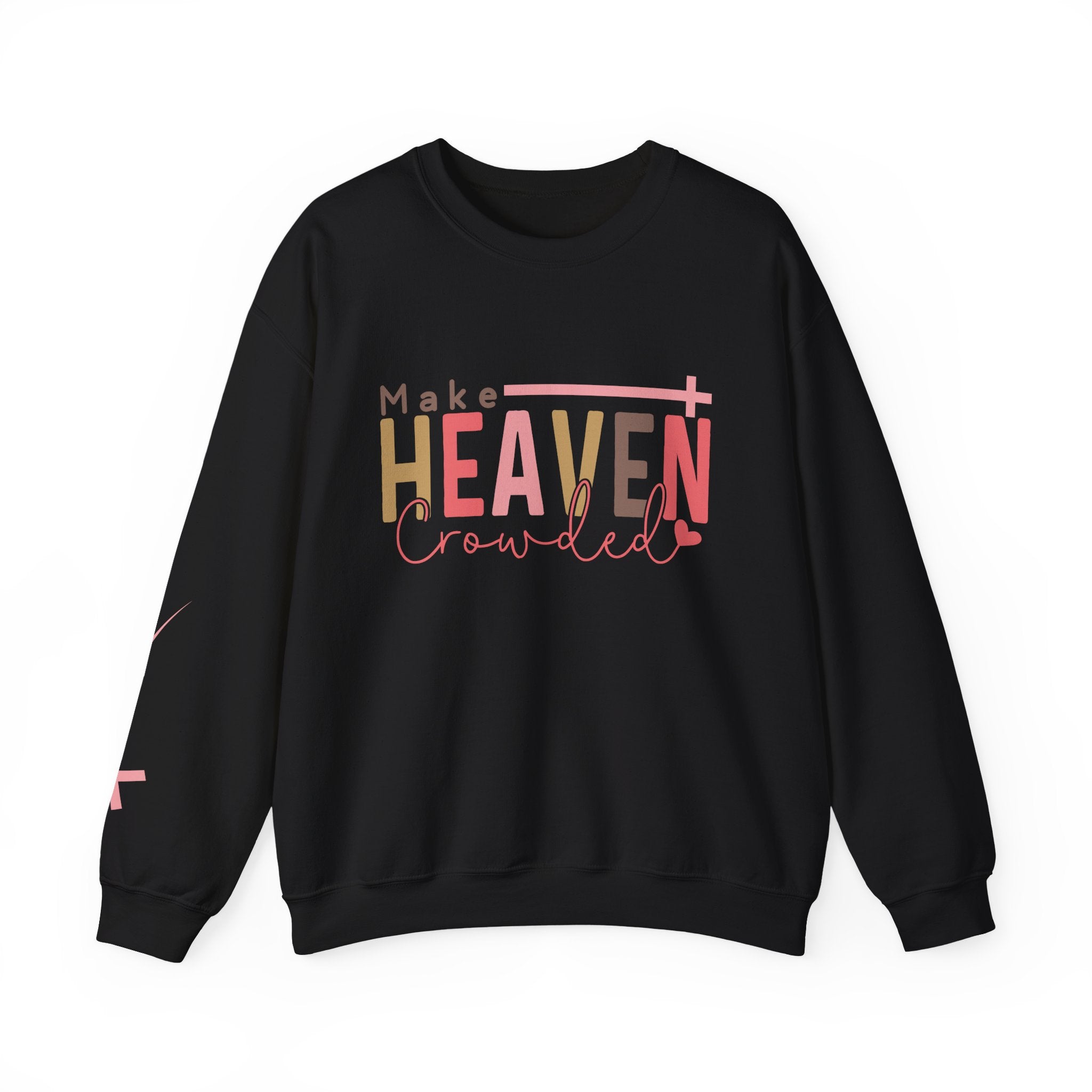 Make Heaven Crowded Sweatshirt, Unisex Crewneck, Casual Wear, Faith-Based Gift, Cozy Apparel
