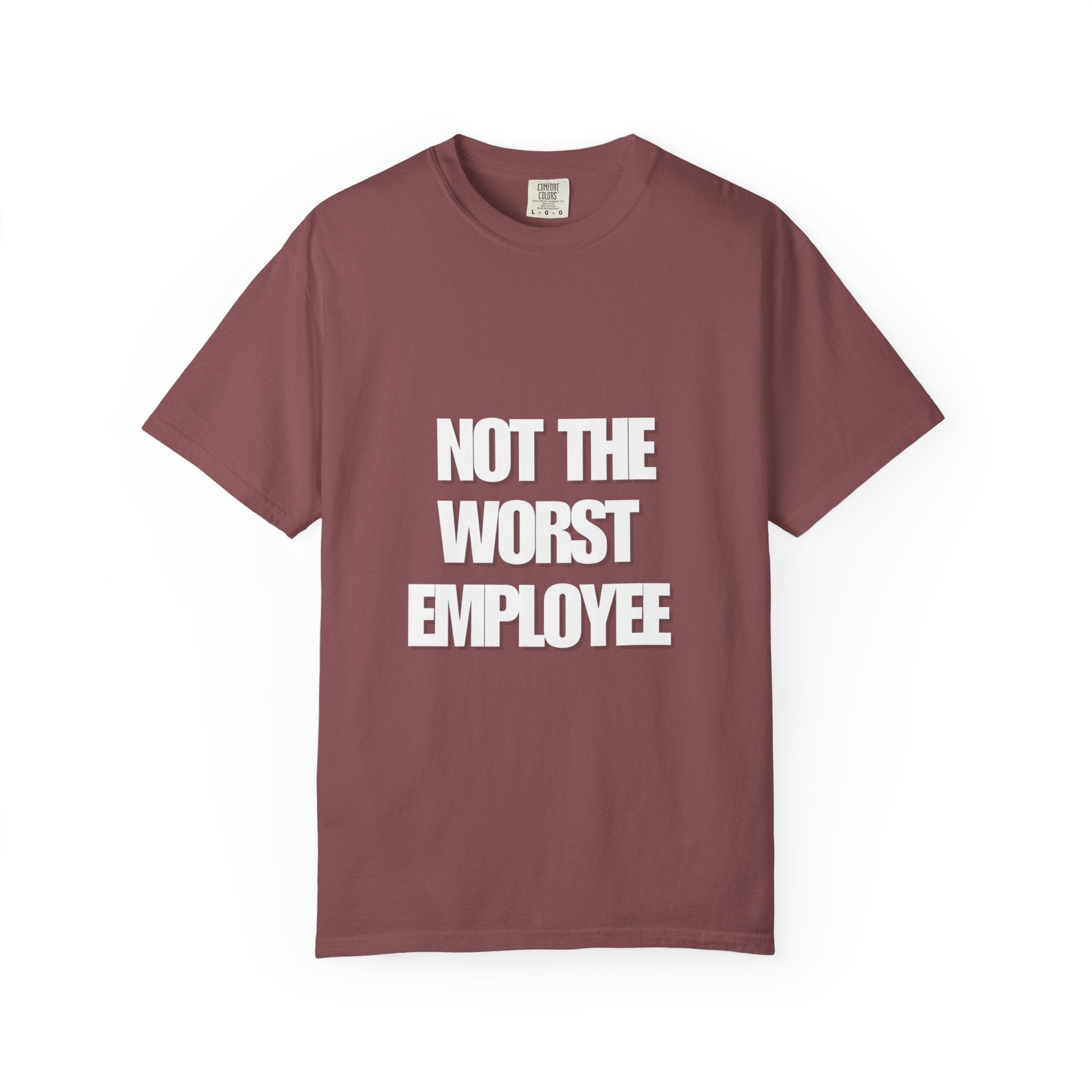 Humorous Unisex T-shirt: Not the Worst Employee | Funny Work Tee, Gift for Coworkers, Office Humor, Casual Wear