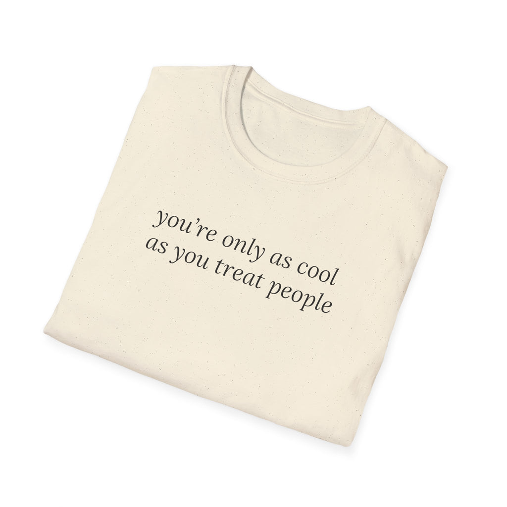 Coolness Reminder T-Shirt, Unisex Tee, Softstyle Shirt, Positive Vibes Shirt, Gift for Friends, Casual Wear