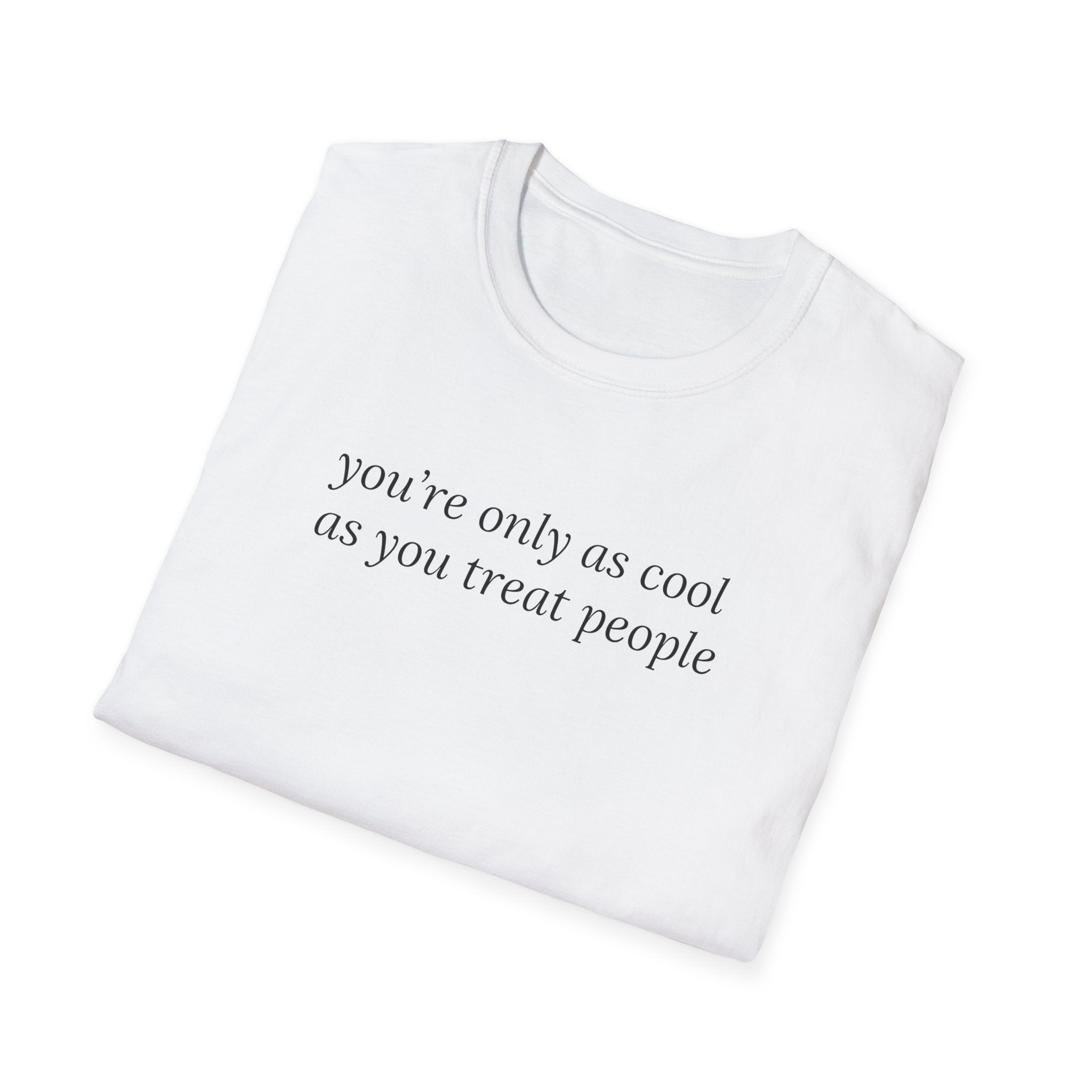 Coolness Reminder T-Shirt, Unisex Tee, Softstyle Shirt, Positive Vibes Shirt, Gift for Friends, Casual Wear