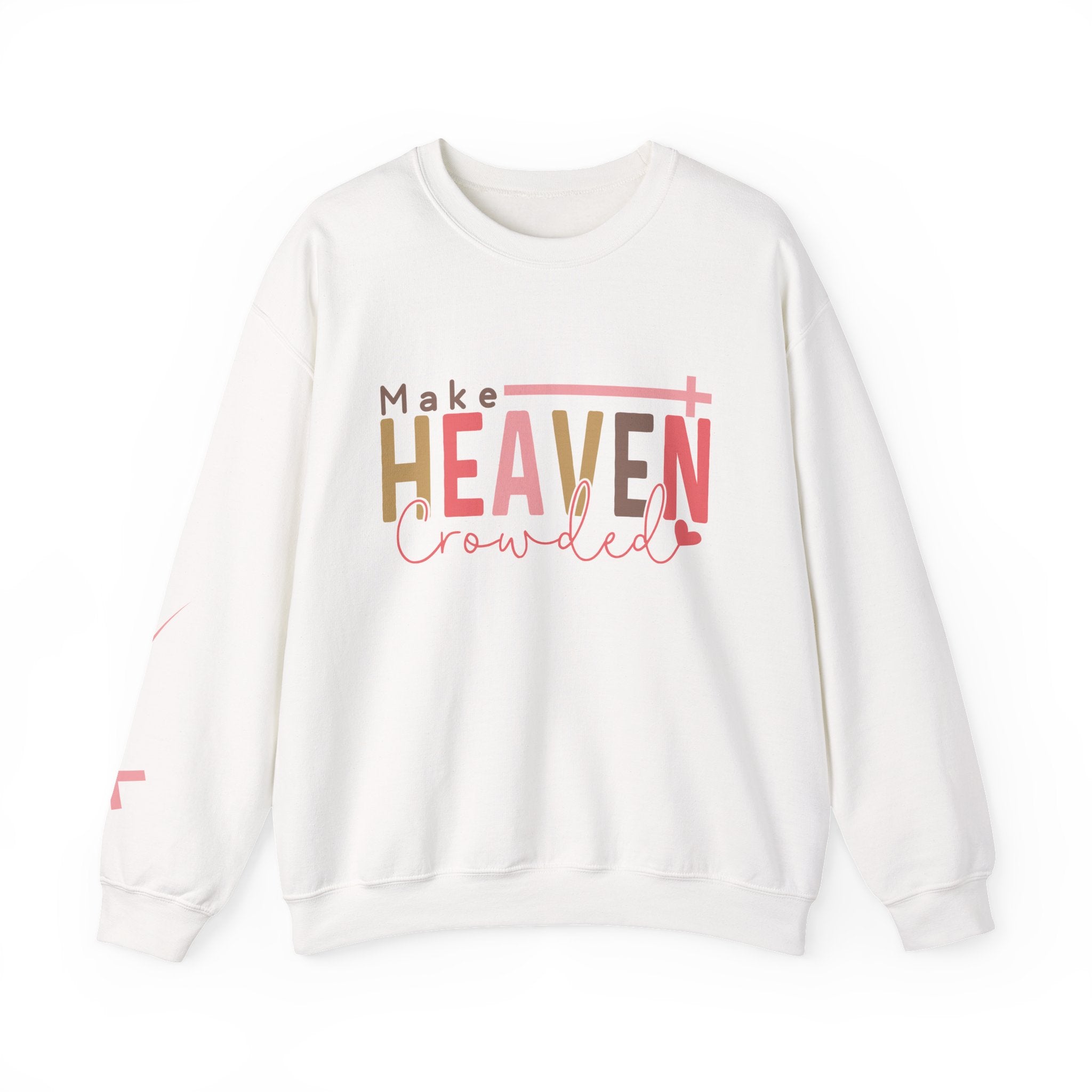 Make Heaven Crowded Sweatshirt, Unisex Crewneck, Casual Wear, Faith-Based Gift, Cozy Apparel